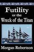 Futility or The Wreck of the Titan