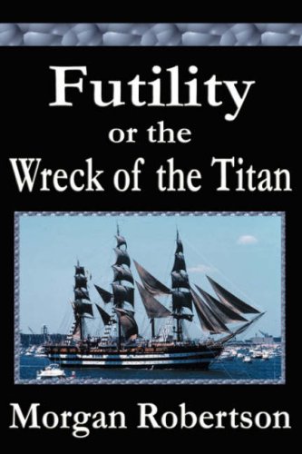 Futility or the Wreck of the Titan