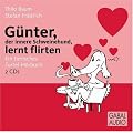 G�nter, der innere Schweinehund, lernt flirten: Ein tierisches Turtel-H�rbuch