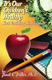 It's Our Children's Health: Sick Building Syndrome