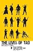 The Lives of Tao