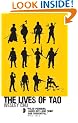 The Lives of Tao