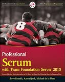 Professional Scrum with Team Foundation Server 2010 (Wrox Programmer to Programmer)