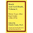 Death And Anti-Death, Volume 6: Thirty Years After Kurt Gödel (1906-1978) by Charles Tandy, Roger Penrose, and J. R. Lucas