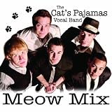 Cat's Pajamas Vocal Band, The Meow Mix