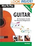 How To Play Guitar: A Complete Guide...