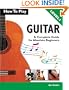 How To Play Guitar: A Complete Guide for Absolute Beginners - Level 1