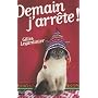 Demain j'arr�te ! de Gilles Legardinier