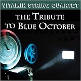 Vitamin String Quartet Tribute to Blue October