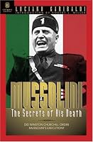 Mussolini: The Secrets of His Death