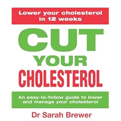 Cut Your Cholesterol: A Three-month Programme to Reducing Cholesterol