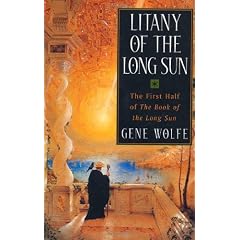 Litany of the Long Sun: The First Half of 'The Book of the Long Sun'