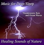 Healing Sounds of Nature - Thunderstorm, Rain and Ocean Waves