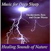 Healing Sounds of Nature - Thunderstorm, Rain and Ocean Waves