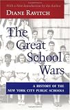 The Great School Wars: A History of the New York City Public Schools