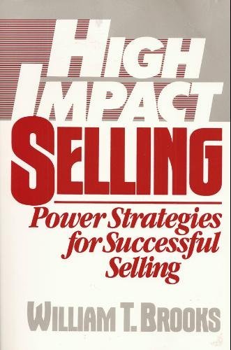 High Impact Selling: Power Strategies for Successful Selling