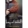 Beyond Belief: Abused by His Priest. Betrayed by His Church. The Story of the Boy Who Sued the Pope.