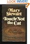 Touch Not the Cat