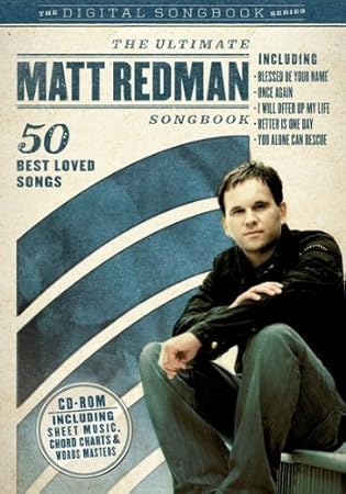 The Ultimate Matt Redman Songbook: 50 Best Loved Songs