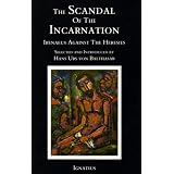 ScandaloftheIncarnationIrenaeusAgainsttheHeresies-1990publication.
