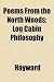Poems From the North Woods; Log Cabin Philosophy by Hayward