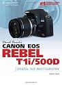 David Busch?s Canon EOS Rebel T1i/500D Guide to Digital SLR Photography (First Edition)
