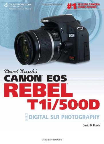 David Busch?s Canon EOS Rebel T1i/500D Guide to Digital SLR Photography (First Edition)