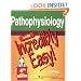 Pathophysiology Made Incredibly Easy! (Incredibly Easy! Series)