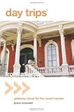 Day Trips&reg; from Atlanta: Getaway Ideas For The Local Traveler (Day Trips Series)
