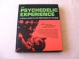 The psychedelic experience : a manual based on the 'Tibetan book of the dead'