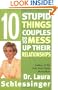 Ten Stupid Things Couples Do to Mess Up Their Relationships