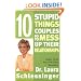 Ten Stupid Things Couples Do To Mess Up Their Relationships