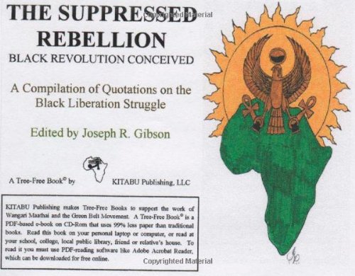 The Suppressed Rebellion: A Compilation of Quotations on the Black Liberation Struggle (2nd Edition)