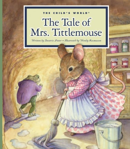 The Tale of Mrs. Tittlemouse (Classic Tales by Beatrix Potter)