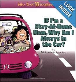 If I'm a Stay-At-Home Mom, Why Am I Always in