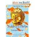 Budda bei de Fische - Kurzgeschichten: Heiter-Besinnliches und harter Tobak f�r und �ber Esoteriker