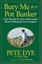 Bury Me in a Pot Bunker