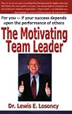 The Motivating Team Leader