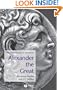 Alexander the Great: Historical Sources in Translation (Blackwell Sourcebooks in Ancient History)