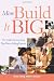 More Build It Big: 101 Insider Secrets from Top Direct Selling Experts