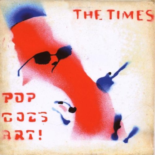 The Times - Pop Goes Art - Zortam Music
