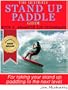The Ultimate Stand Up Paddle Guide - Book 2: Advanced SUP Techniques