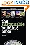 The Sustainable Building Bible