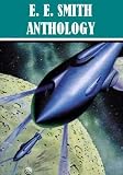 The Essential E. E. Smith Anthology (8 books)