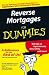 Reverse Mortgages For Dummies