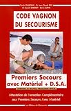 Code Vagnon du secourisme : Attestation de Formation Compl�mentaire aux Premiers Secours Avec Mat�riel