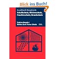 Schallschutz, W�rmeschutz, Feuchteschutz, Brandschutz: Handbuch Bauphysik