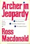 Archer in Jeopardy: The Doomsters, The Zebra-Striped Hearse, & The Instant Enemy (Three Novels)