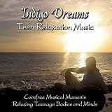 Indigo Dreams: Teen Relaxation Music