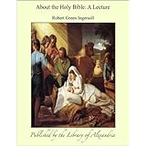 about the holy bible a lecture